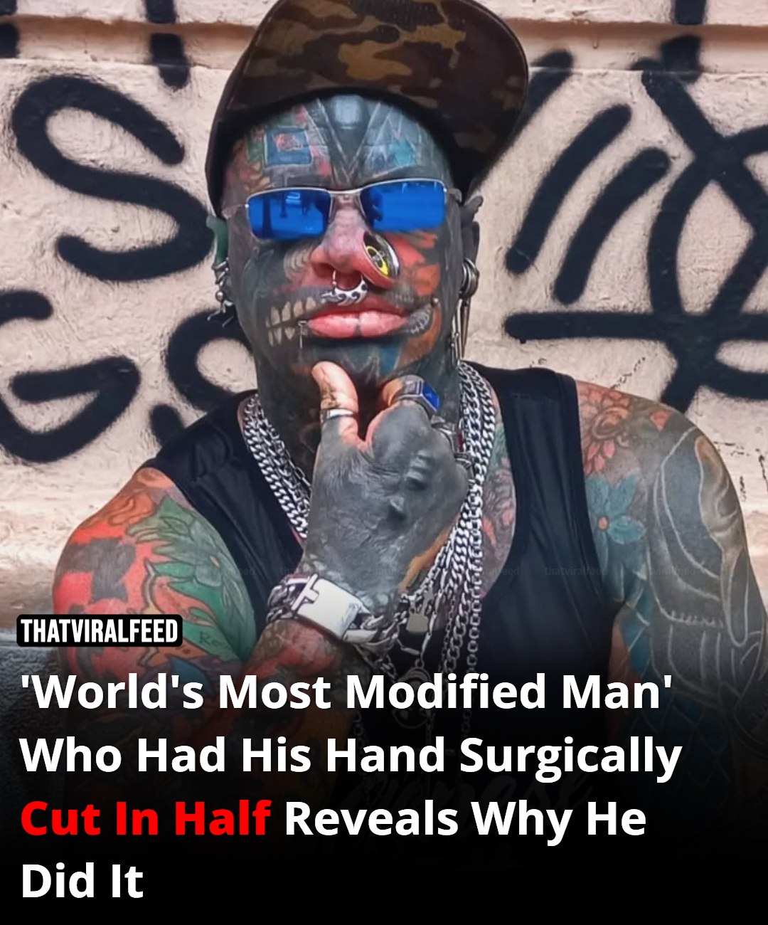 ‘World’s Most Modified Man’ Explains Why He Surgically Split His Hand In Half